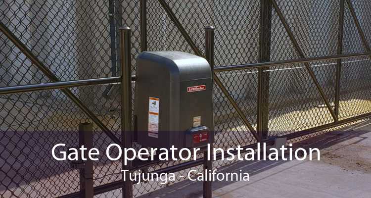 Gate Operator Installation Tujunga - California